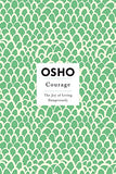 Courage: The Joy Of Living Dangerousiy – OSHO [PB] | 9780312205171