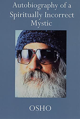 Autobiography of a Spiritually Incorrect Mystic- OSHO – OSHO [PB] | 9780312280710