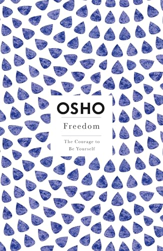 Freedom : The Courage To Be Yourself- OSHO – OSHO [PB] | 9780312320706