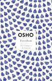 Freedom : The Courage To Be Yourself- OSHO – OSHO [PB] | 9780312320706