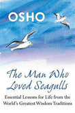 The Man Who Loved Seagulls – Osho [PB] | 9780312388638