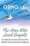 The Man Who Loved Seagulls – Osho [PB] | 9780312388638