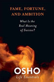 Fame, Fortune, And Ambition – Osho [PB] | 9780312595449