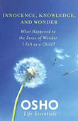 Innocence, Knowledge, And Wonder  Osho [PB] | 9780312595456
