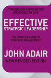 Effective Strategic Leadership (New Revised Edition) – Adair John [PB] | 9780330509435