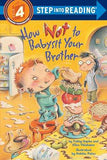 How Not To Babysit Your Brother (Step 4)  Hapka, Cathy [PB] | 9780375828560