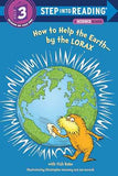 How To Help The Earth-By The Lorax (Step 3)  Rabe, Tish [PB] | 9780375869778