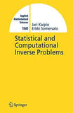 Statistical and Computational Inverse Problems by Jari Kaipio | Paperback | HMS-9780387220734