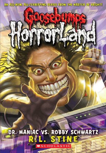 GB HORRORLAND#05 DR MANIAC VS. ROBBY SCHWARTZ – R.L.STINE [PB] | 9780439918732
