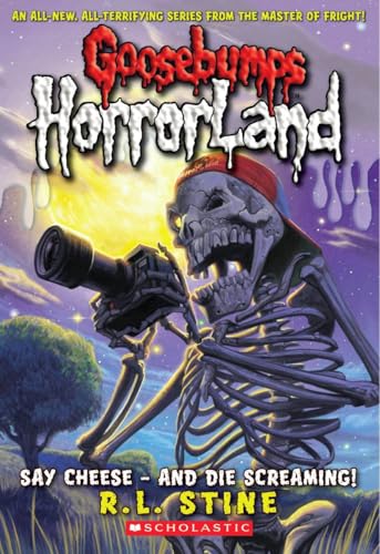 GB HORRORLAND#08 SAY CHEESE - AND DIE SCREAMING! – R.L.STINE [PB] | 9780439918763