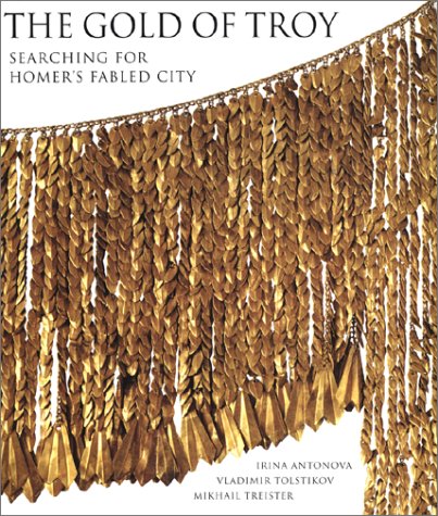 The Gold Of Troy Searching For Homers Fabled City – IRINA ANTONOVA [HB] | 9780500017173