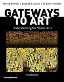 Gateways to Art: Understanding the Visual Arts 3rd Edition by Debra J. DeWitte | Paperback