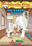 Geronimo Stilton #40 The Karate Mouse – Geronimo Stilton [PB] | 9780545103695