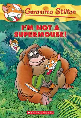 Geronimo Stilton #43 I M Not A Supermouse! – Geronimo Stilton [PB] | 9780545103756