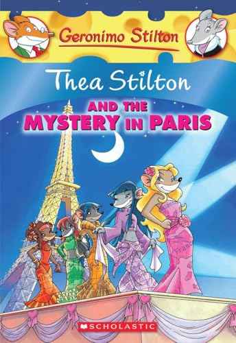 Thea Stilton #05 Thea Stilton And The Mystery In Paris – Thea Stilton [PB] | 9780545227735