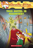 Geronimo Stilton #50 This Hotel Is Haunted! – Geronimo Stilton [PB] | 9780545341028