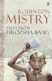 Tales from Firozsha Baag – ROHINTON MISTRY [PB] | 9780571230563