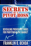 Secrets of a Pivot Boss: Revealing Proven Methods for ... by Franklin O. Ochoa | Paperback | HMS-9780615391274