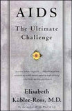 Aids: The Ultimate Challenge  Elisabeth Kubler-Ross [PB] | 9780684839400