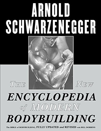 The New Encyclopedia Of Modern Bodybuilding – ARNOLD [PB] | 9780684857213