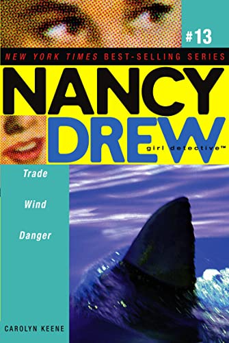 Trade Wind Danger #13 – CAROLYN KEENE [PB] | 9780689876417