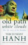 Old Path White Clouds – Thich Nhat Hanh [PB] | 9780712654173