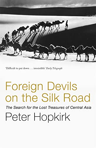 Foreign Devils on the Silk Road – Peter Hopkirk [PB] | 9780719564482