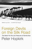 Foreign Devils on the Silk Road – Peter Hopkirk [PB] | 9780719564482