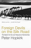 Foreign Devils on the Silk Road – Peter Hopkirk [PB] | 9780719564482