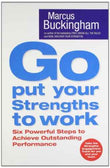 Go Put Your Strengths To Work  Marcus Buckingham [PB] | 9780743263290