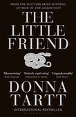 The Little Friend  Donna Tartt [PB] | 9780747573647