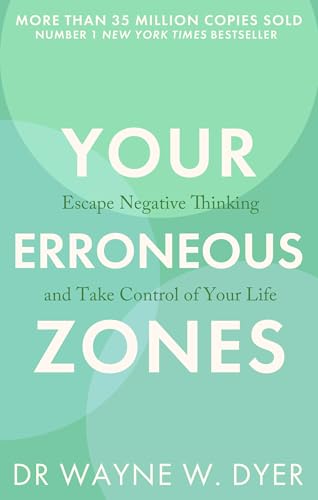 Your Erroneous Zones – DR WAYNE W. DYER [PB] | 9780749939854