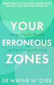 Your Erroneous Zones – DR WAYNE W. DYER [PB] | 9780749939854