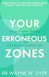 Your Erroneous Zones – DR WAYNE W. DYER [PB] | 9780749939854