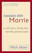 Tuesdays with Morrie: An Old Man, a Young Man, and Lifes Greatest Lesson – MITCH ALBOM [PB] | 9780751527377