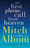 The First Phone Call From Heaven – Albom, Mitch [PB] | 9780751541205