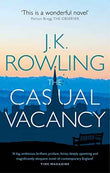 The Casual Vacancy (Pb) – J K Rowling [PB] | 9780751552867
