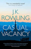 The Casual Vacancy (Pb) – J K Rowling [PB] | 9780751552867