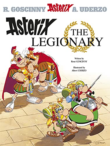 Asterix The Legionary - NO 10 – RENE GOSCINNY [PB] | 9780752866215