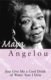Just Give Me Cool Drink Of Water B – Angelou, Maya [PB] | 9780860682646