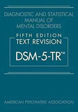 Diagnostic and Statistical Manual of Mental Disorders, Fifth Edition, Text Revision (Dsm-5-Tr(r)) 5th Edition by American Psychiatric Association | Hardcover