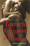 Tantric Orgasm For Women  Richardson, Diana [PB] | 9780892811335