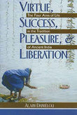 Virtue,Success,Pleasure & Liberation  Alain Danielou [PB] | 9780892812189