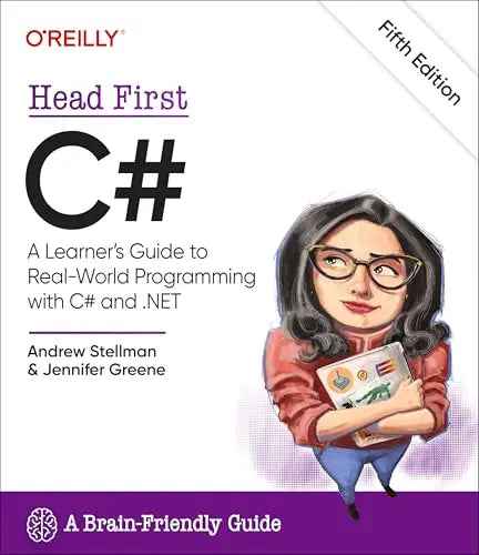 Head First C#: A Learner's Guide to Real-World Programming with C# and .NET 5th Edition by Andrew Stellman | Paperback
