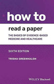 How to Read a Paper: The Basics of Evidence-based Medicine and Healthcare 6th Edition by Trisha Greenhalgh | Paperback | HMS-9781119484745