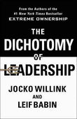 The Dichotomy of Leadership | 9781250247100