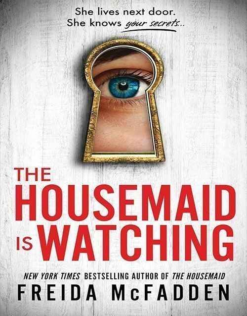 The Housemaid Is Watching Paperback ISBN: 978-1464221132 | 9781464221132 | Paperback