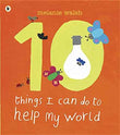 Ten Things I Can Do To Help World – Melanie Walsh [PB] | 9781406320299