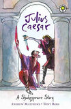 Shakespeare Stories Julius Caesar – William Shakespeare [PB] | 9781408305065