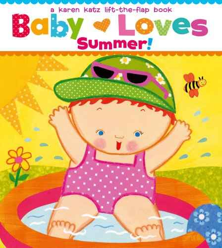 Baby Loves Summer!  Karen Katz [PB] | 9781442427464